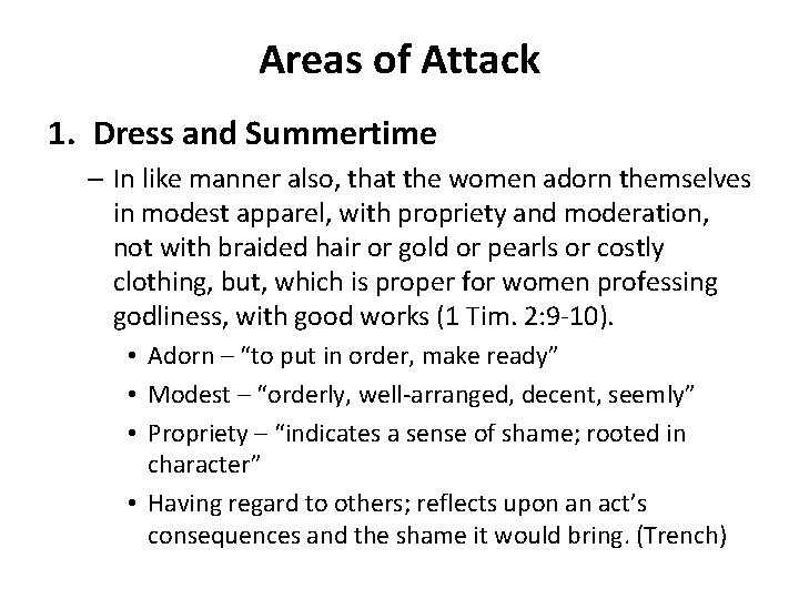 Areas of Attack 1. Dress and Summertime – In like manner also, that the