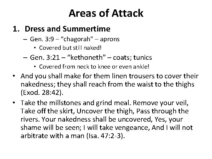 Areas of Attack 1. Dress and Summertime – Gen. 3: 9 – “chagorah” –