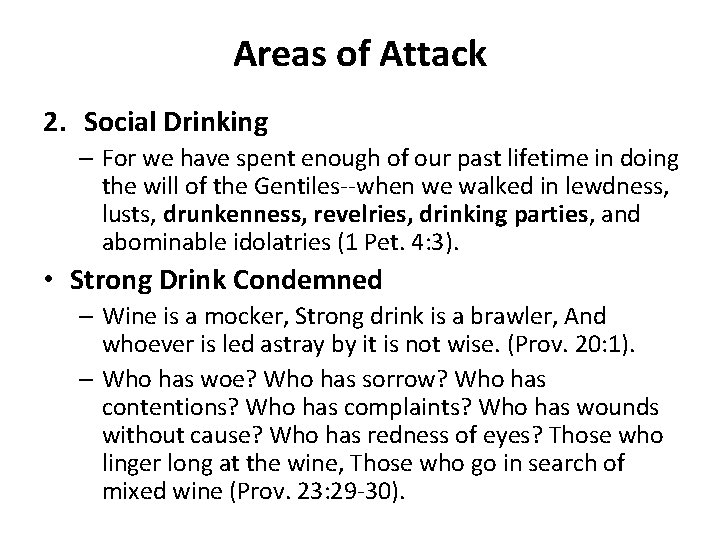 Areas of Attack 2. Social Drinking – For we have spent enough of our