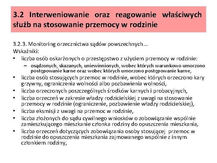 3. 2 Interweniowanie oraz reagowanie właściwych służb na stosowanie przemocy w rodzinie 3. 2.