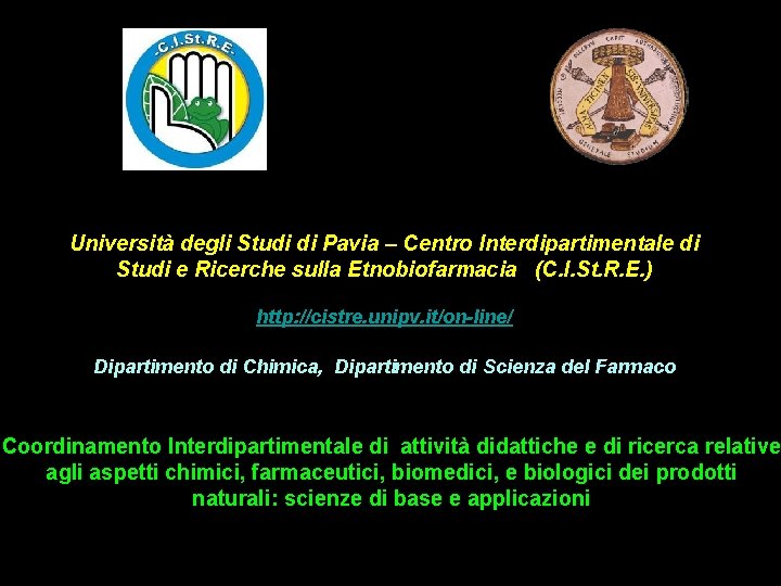 Università degli Studi di Pavia – Centro Interdipartimentale di Studi e Ricerche sulla Etnobiofarmacia