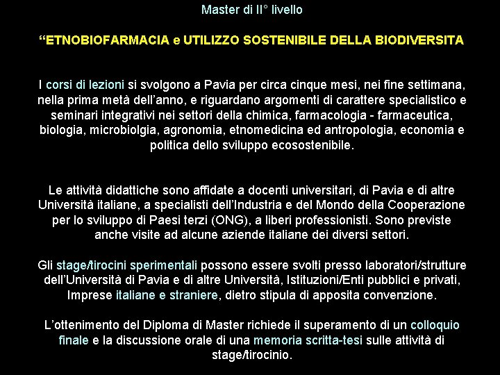 Master di II° livello “ETNOBIOFARMACIA e UTILIZZO SOSTENIBILE DELLA BIODIVERSITA I corsi di lezioni