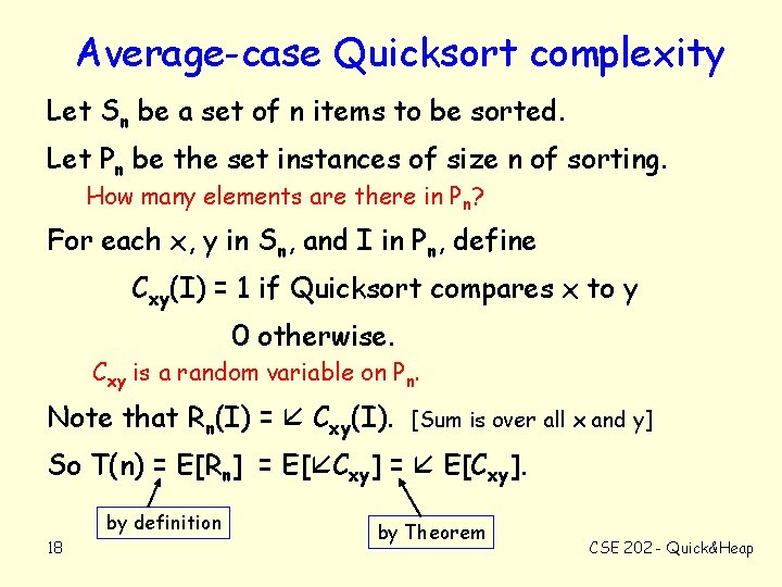 Average-case Quicksort complexity Let Sn be a set of n items to be sorted.