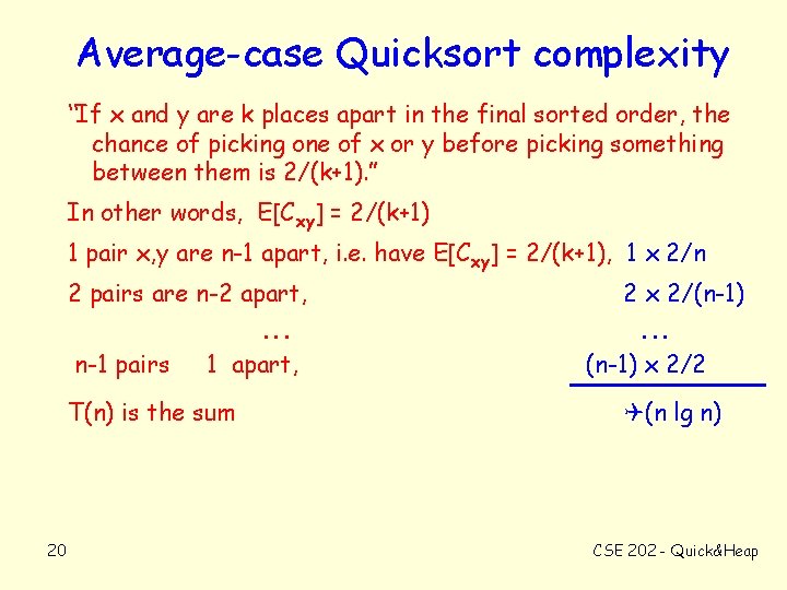 Average-case Quicksort complexity “If x and y are k places apart in the final