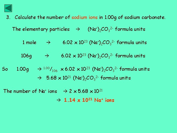 3. Calculate the number of sodium ions in 1. 00 g of sodium carbonate.