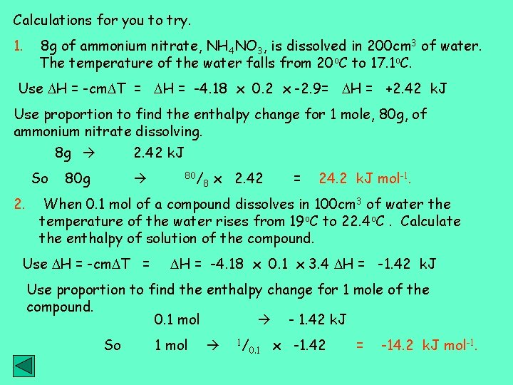 Calculations for you to try. 1. 8 g of ammonium nitrate, NH 4 NO