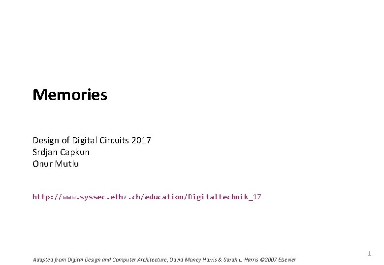 Carnegie Mellon Memories Design of Digital Circuits 2017 Srdjan Capkun Onur Mutlu http: //www.