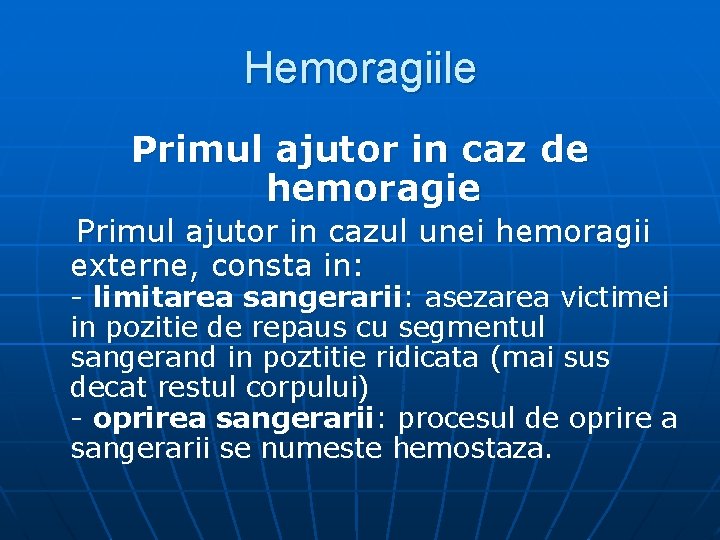 Hemoragiile Primul ajutor in caz de hemoragie Primul ajutor in cazul unei hemoragii externe,