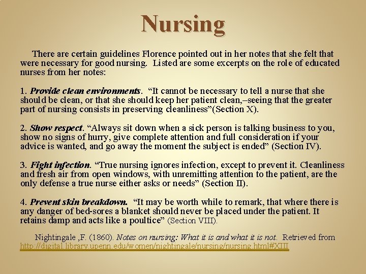 Nursing There are certain guidelines Florence pointed out in her notes that she felt