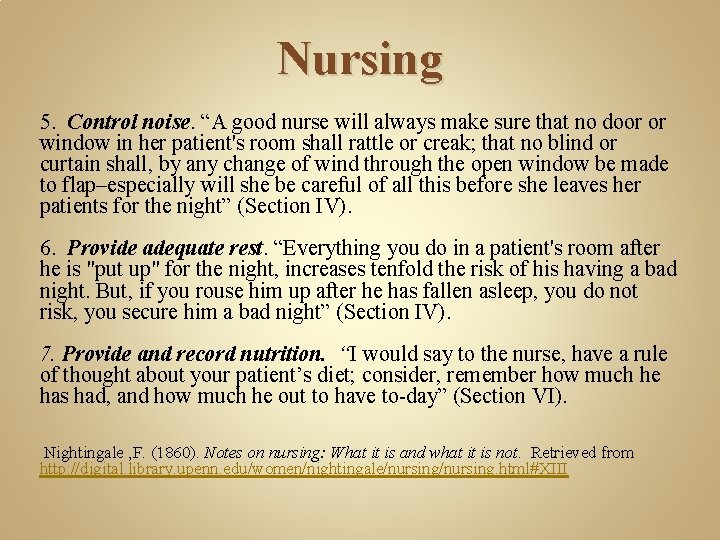 Nursing 5. Control noise. “A good nurse will always make sure that no door