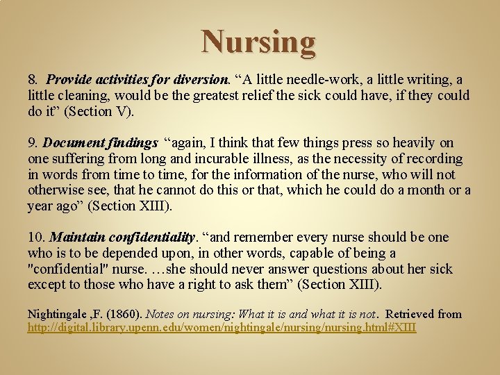 Nursing 8. Provide activities for diversion. “A little needle-work, a little writing, a little