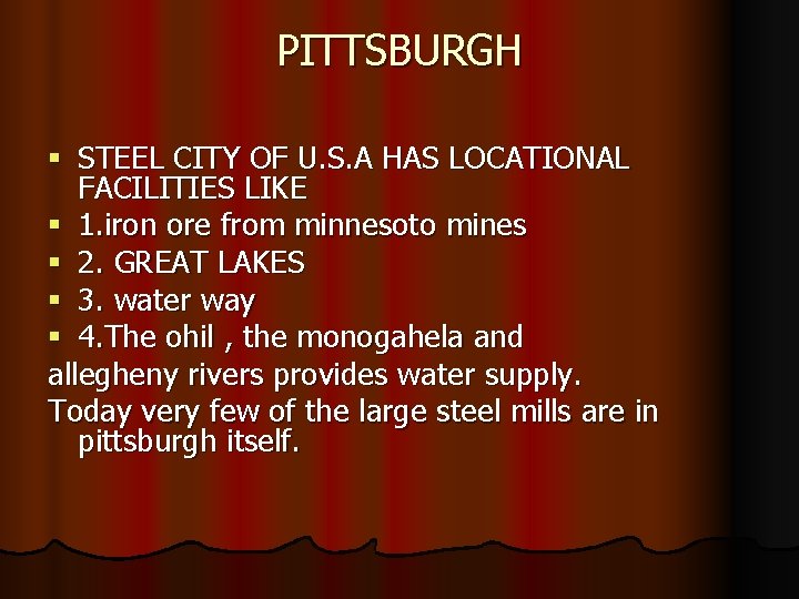 PITTSBURGH § STEEL CITY OF U. S. A HAS LOCATIONAL FACILITIES LIKE § 1.