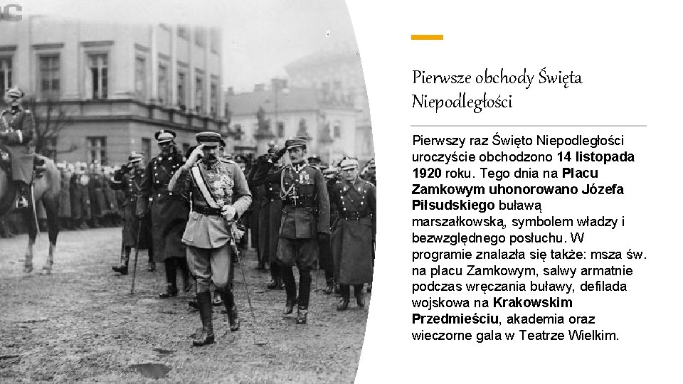 Pierwsze obchody Święta Niepodległości Pierwszy raz Święto Niepodległości uroczyście obchodzono 14 listopada 1920 roku.