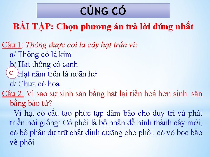 CỦNG CỐ BÀI TẬP: Chọn phương án trả lời đúng nhất Câu 1: Thông