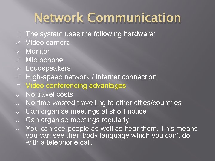 Network Communication � ü ü ü � o o o The system uses the