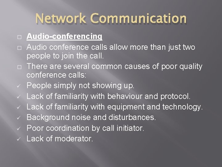 Network Communication � � � ü ü ü Audio-conferencing Audio conference calls allow more