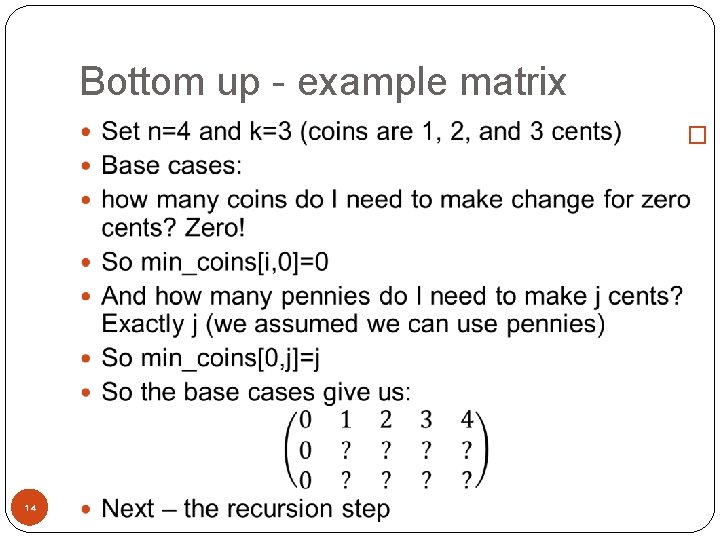 Bottom up - example matrix � 14 