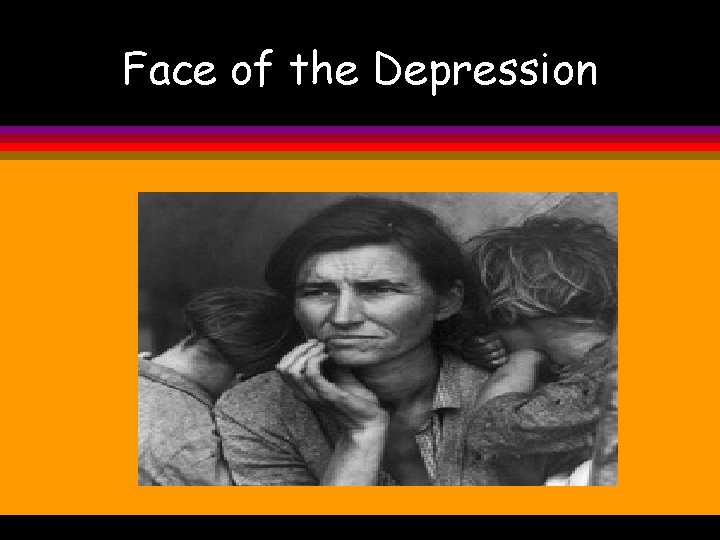 Face of the Depression 