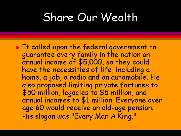 Share Our Wealth l It called upon the federal government to guarantee every family