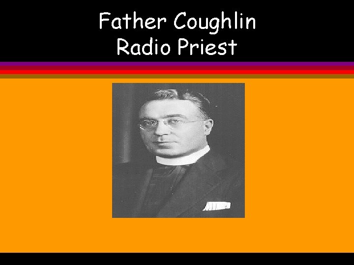 Father Coughlin Radio Priest 