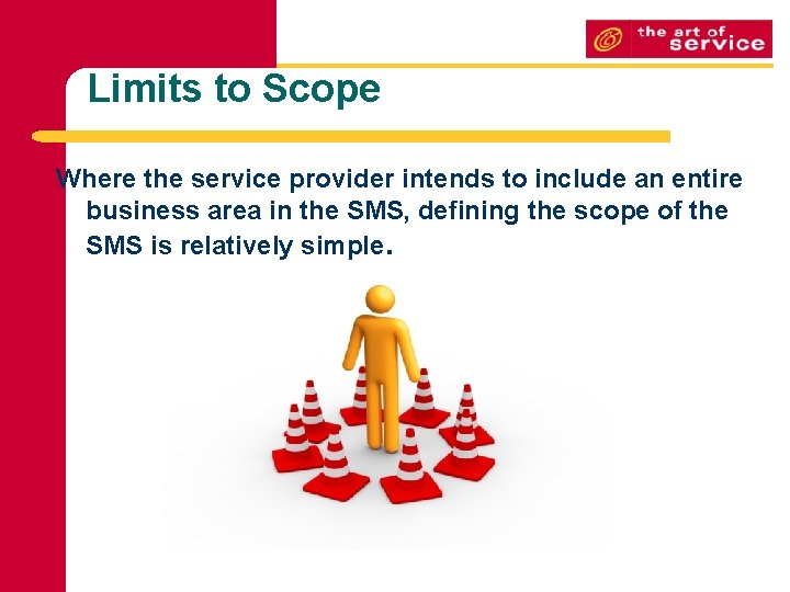 Limits to Scope Where the service provider intends to include an entire business area