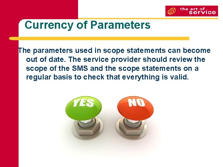 Currency of Parameters The parameters used in scope statements can become out of date.