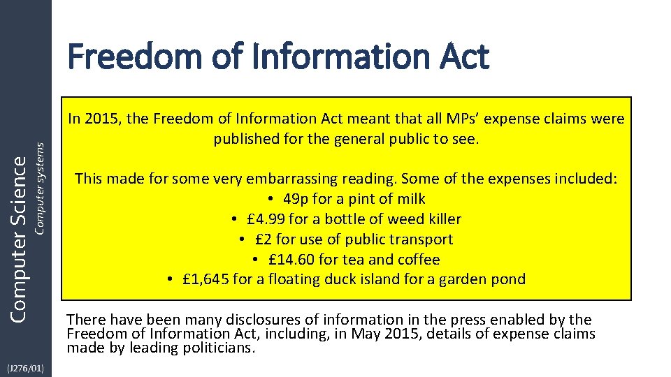 Computer Science Computer systems Freedom of Information Act (J 276/01) The Freedom of Information Computer Science Computer systems Freedom of Information Act (J 276/01) The Freedom of Information