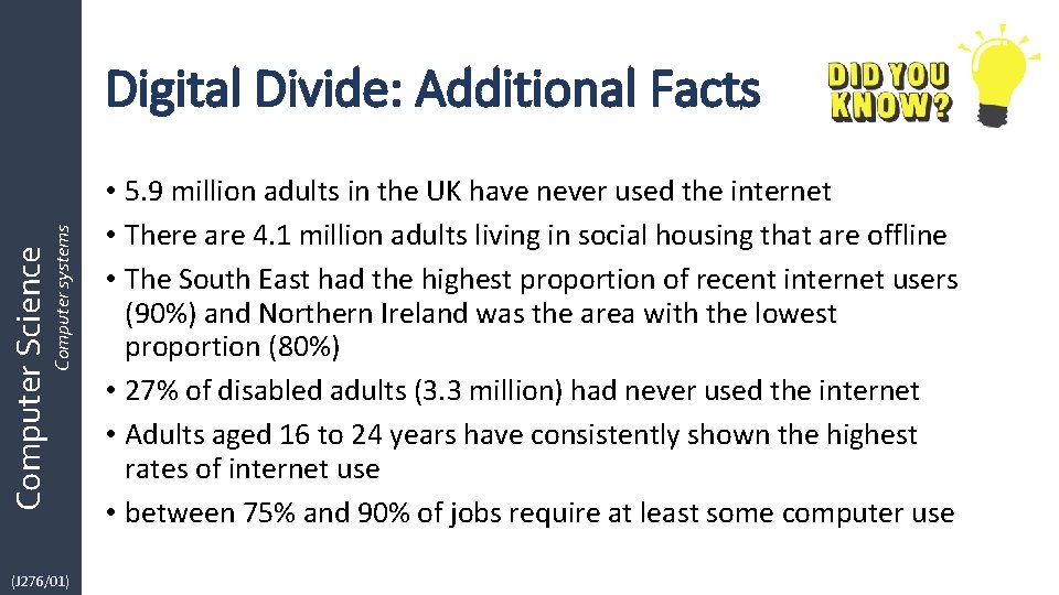 Computer Science Computer systems Digital Divide: Additional Facts (J 276/01) • 5. 9 million Computer Science Computer systems Digital Divide: Additional Facts (J 276/01) • 5. 9 million