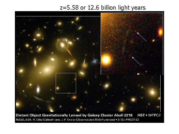z=5. 58 or 12. 6 billion light years 