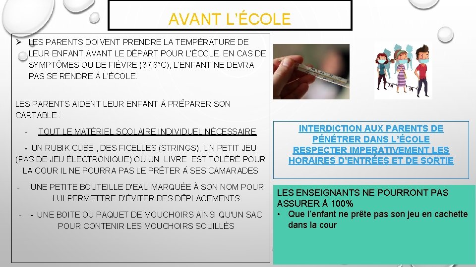 AVANT L’ÉCOLE LES PARENTS DOIVENT PRENDRE LA TEMPÉRATURE DE LEUR ENFANT AVANT LE DÉPART