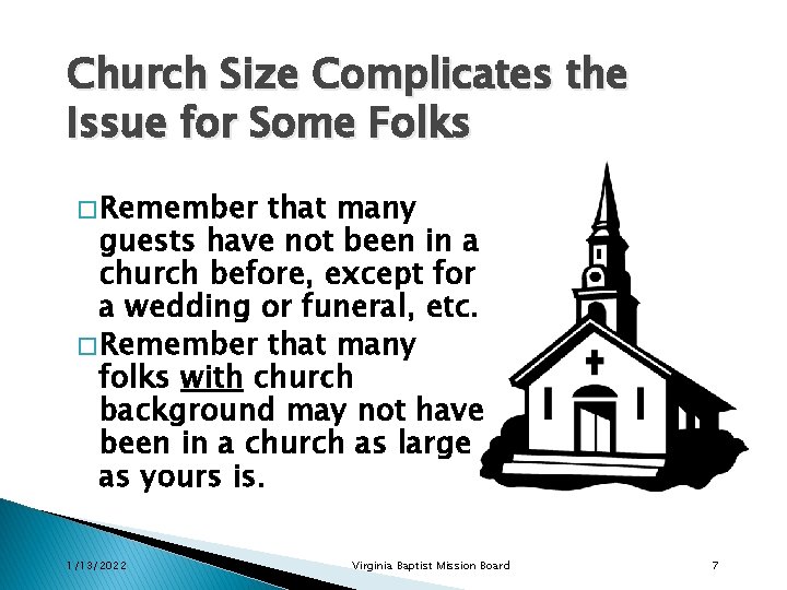 Church Size Complicates the Issue for Some Folks � Remember that many guests have