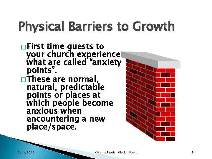 Physical Barriers to Growth � First time guests to your church experience what are