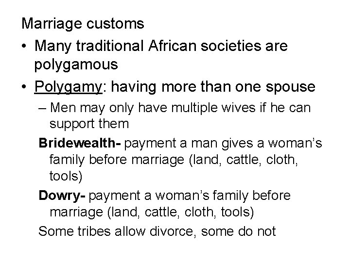 Marriage customs • Many traditional African societies are polygamous • Polygamy: having more than Marriage customs • Many traditional African societies are polygamous • Polygamy: having more than