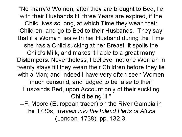 “No marry’d Women, after they are brought to Bed, lie with their Husbands till “No marry’d Women, after they are brought to Bed, lie with their Husbands till