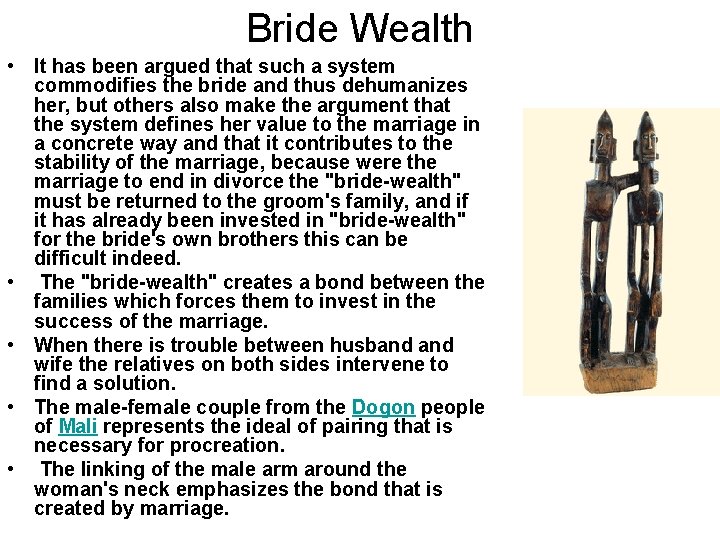 Bride Wealth • It has been argued that such a system commodifies the bride Bride Wealth • It has been argued that such a system commodifies the bride