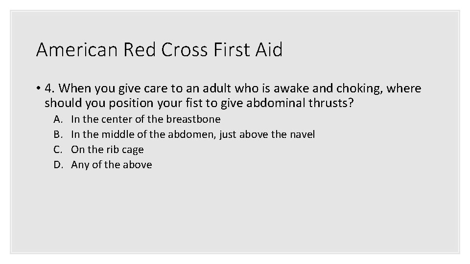 American Red Cross First Aid • 4. When you give care to an adult