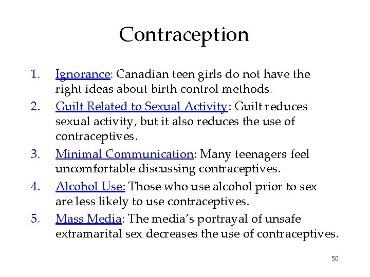 Contraception 1. 2. 3. 4. 5. Ignorance: Canadian teen girls do not have the