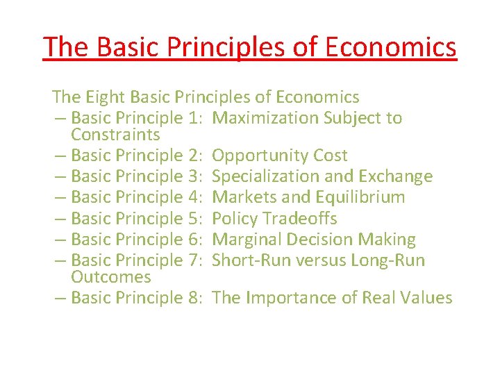 The Basic Principles of Economics The Eight Basic Principles of Economics – Basic Principle
