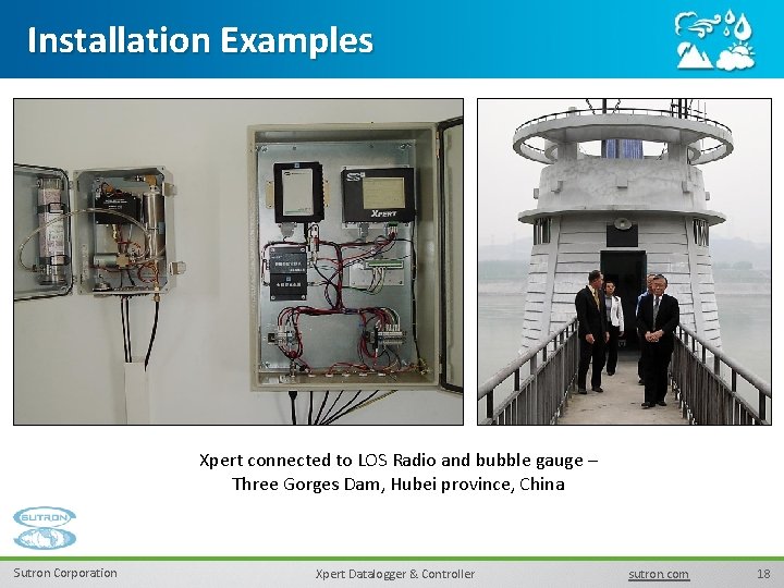 Installation Examples Xpert connected to LOS Radio and bubble gauge – Three Gorges Dam,