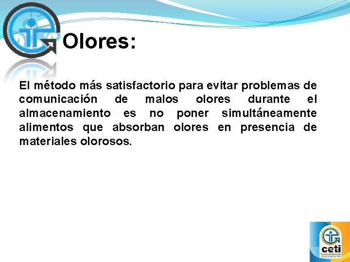 Olores: El método más satisfactorio para evitar problemas de comunicación de malos olores durante