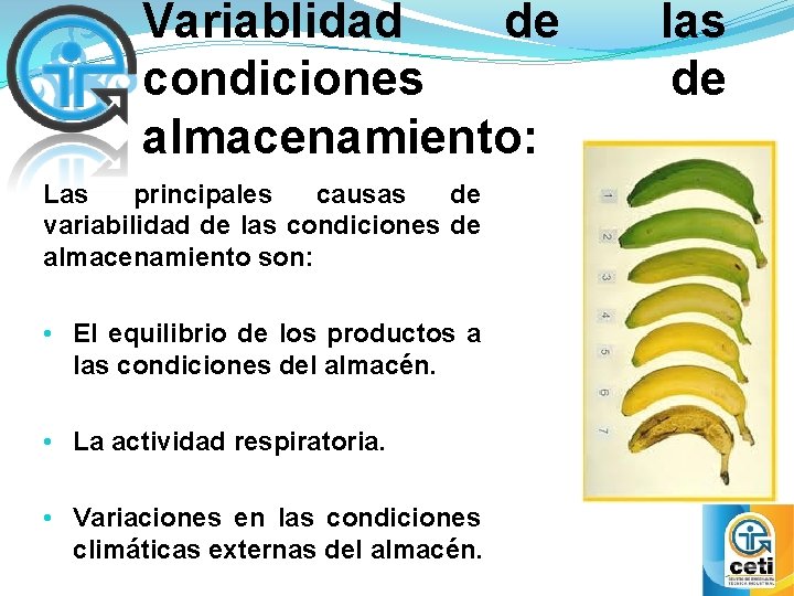 Variablidad de condiciones almacenamiento: Las principales causas de variabilidad de las condiciones de almacenamiento