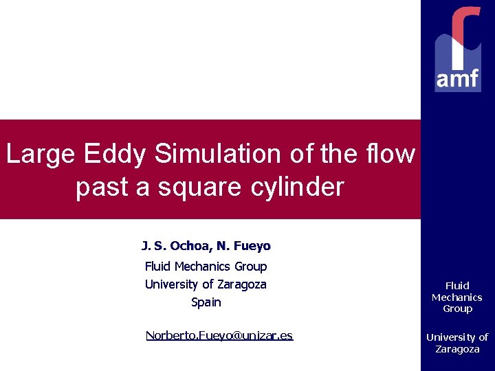 Large Eddy Simulation of the flow past a