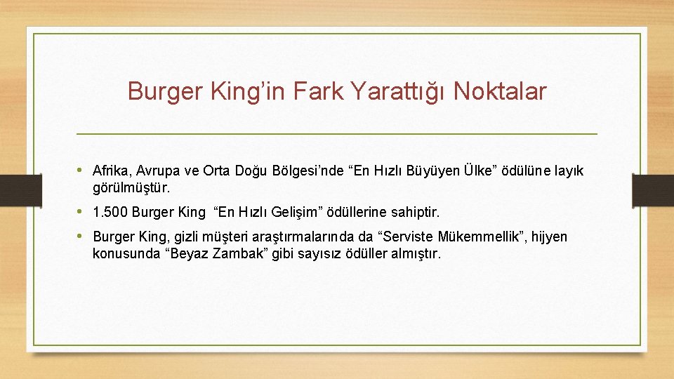 Burger King’in Fark Yarattığı Noktalar • Afrika, Avrupa ve Orta Doğu Bölgesi’nde “En Hızlı