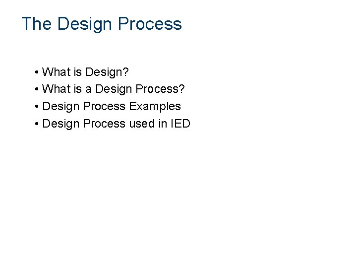 The Design Process • What is Design? • What is a Design Process? •