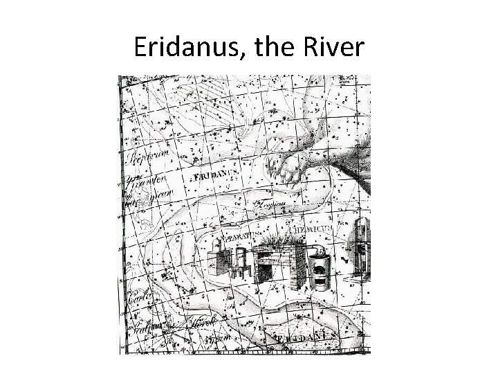 Eridanus, the River 
