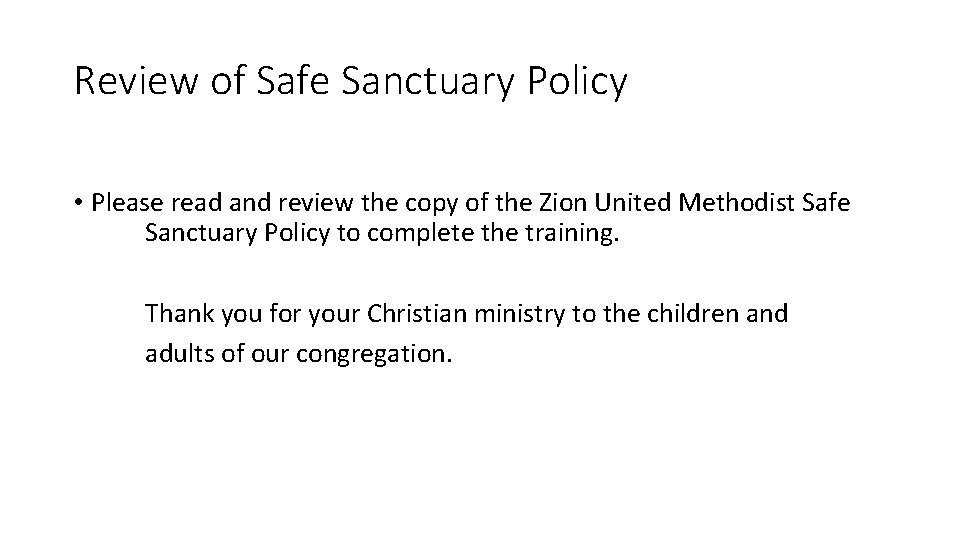 Review of Safe Sanctuary Policy • Please read and review the copy of the
