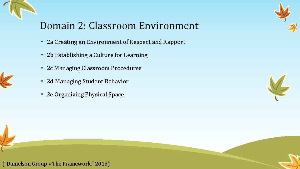 Domain 2: Classroom Environment • 2 a Creating an Environment of Respect and Rapport