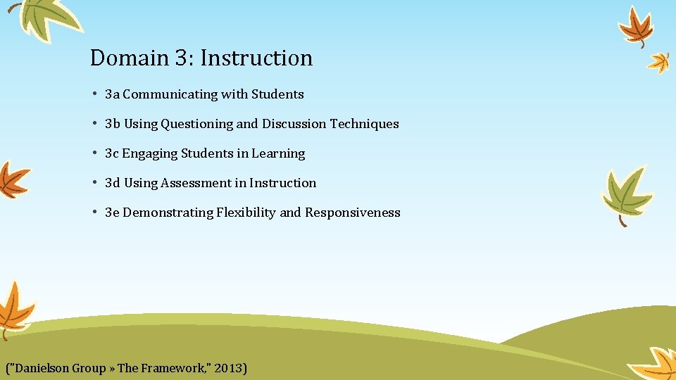Domain 3: Instruction • 3 a Communicating with Students • 3 b Using Questioning