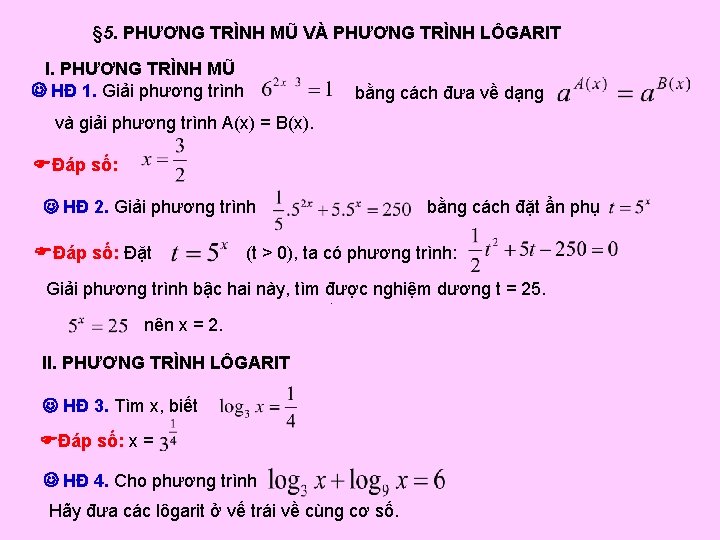 § 5. PHƯƠNG TRÌNH MŨ VÀ PHƯƠNG TRÌNH LÔGARIT I. PHƯƠNG TRÌNH MŨ HĐ