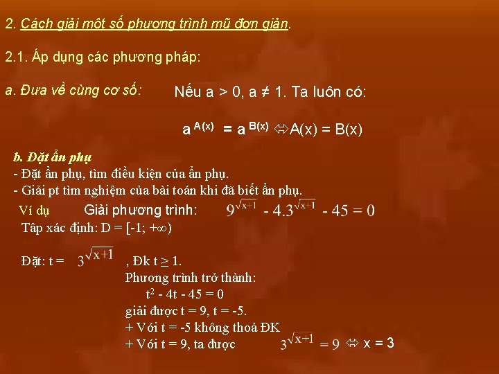 2. Cách giải một số phương trình mũ đơn giản. 2. 1. Áp dụng